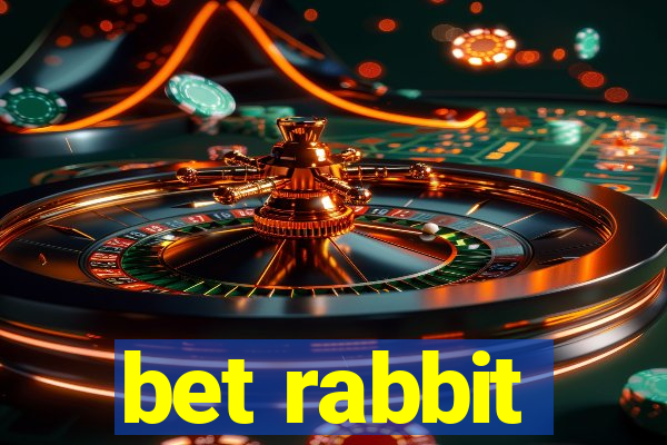bet rabbit